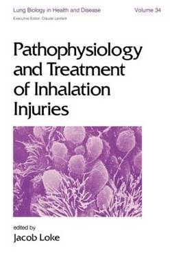 Pathophysiology and Treatment of Inhalation Injuries - J. Loke