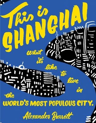 This is Shanghai - Alexander Barrett