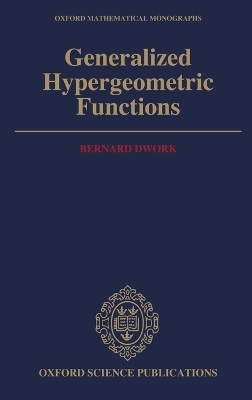 Generalized Hypergeometric Functions - Bernard Dwork