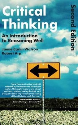 Critical Thinking - Dr Robert Arp, Dr Jamie Carlin Watson