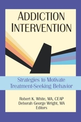 Addiction Intervention - Bruce Carruth, Deborah G Wright, Robert K White