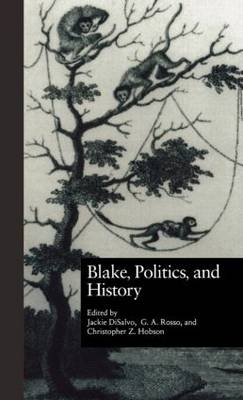 Blake, Politics, and History - George A. Jr. Rosso Jr., Christopher Z. Hobson