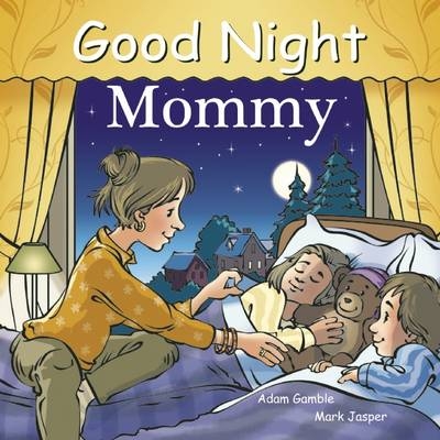 Good Night Mommy - Adam Gamble, Mark Jasper