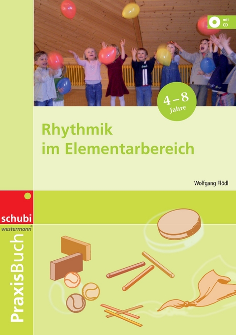 Rhythmik im Elementarbereich - Wolfgang Flödl