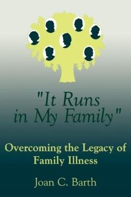 It Runs In My Family - Joan C. Barth