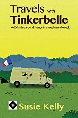 Travels with Tinkerbelle - Susie Kelly