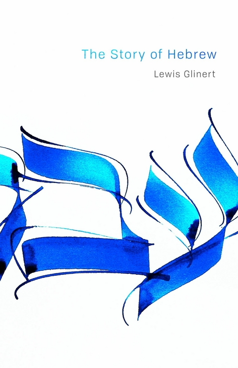 Story of Hebrew -  Lewis Glinert