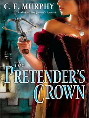 The Pretender's Crown - C. E. Murphy