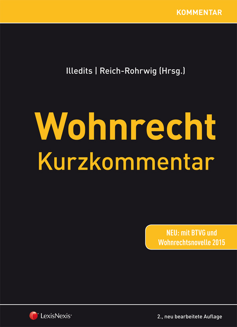 Wohnrecht Kurzkommentar - Adelheid Beer, Harald Friedl, Herbert Gartner, Claudia Hanslik-Schneider, Klaus Stephan Hawel, Michael Holoubek, Karin Illedits-Lohr, Stephanie Kulhanek, Christoph Mondel, Richard Regner, Roman Reßler, Cornelius Riedl, Natascha Romstorfer-Bechtloff, Michael Rudnigger, Martin Schauer, Michaela Schinnagl, Nadja Shah, Ruth Vospernik, Daniela Wieger