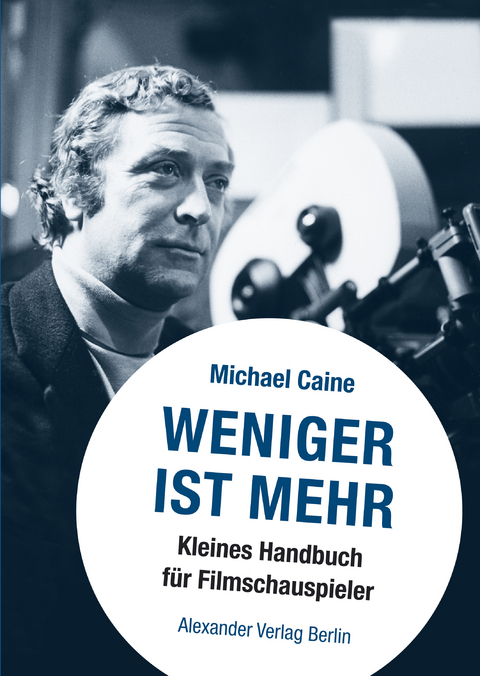 Weniger ist Mehr - Michael Caine