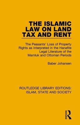 Islamic Law on Land Tax and Rent -  Baber Johansen