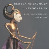 Reiseerinnerungen aus Indonesien - Rupprecht von Bayern