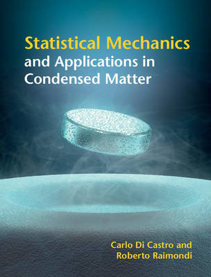 Statistical Mechanics and Applications in Condensed Matter - Carlo di Castro, Roberto Raimondi