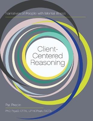 Client-Centered Reasoning - Pat Precin