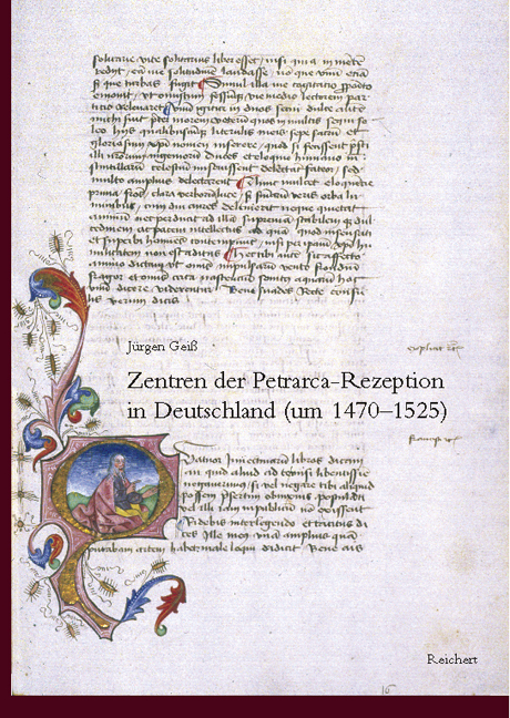 Zentren der Petrarca-Rezeption in Deutschland (1470 bis 1525) - Jürgen Geiß