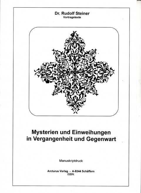 Mysterien und Einweihungen in Vergangenheit und Gegenwart - Steiner Rudolf