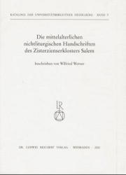 Die mittelalterlichen nichtliturgischen Handschriften des Zisterzienserklosters Salem