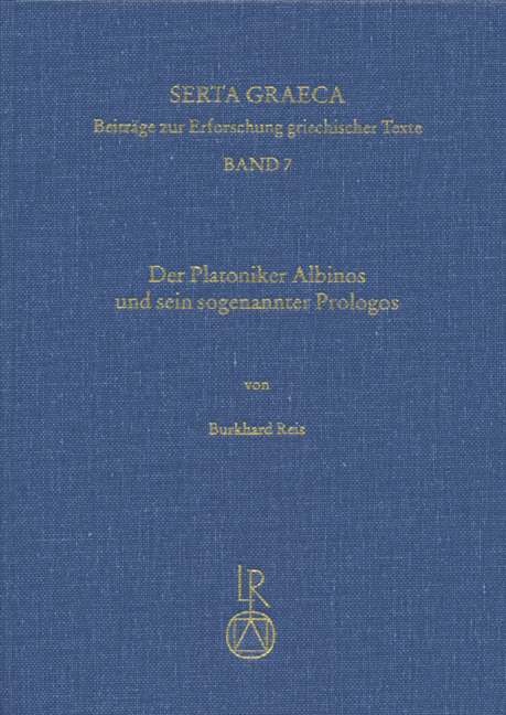 Der Platoniker Albinos und sein sogenannter »Prologos« - Burkhard Reis