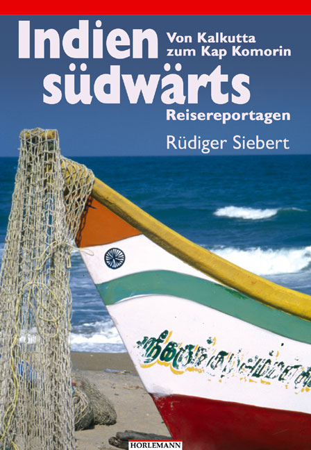 Indien südwärts - Rüdiger Siebert