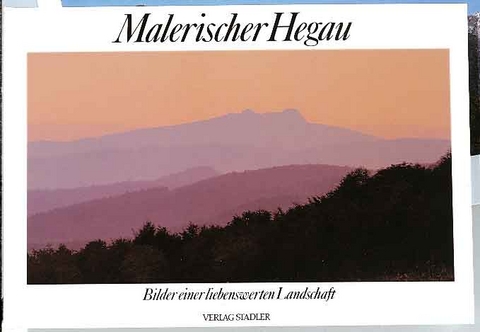 Malerischer Hegau - Walter Gruber, Otto Kötteritzsch