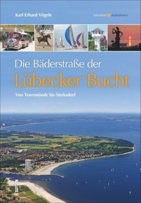 Die Bäderstraße der Lübecker Bucht - Karl Erhard Vögele