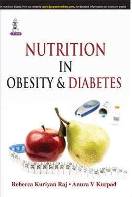 Nutrition in Obesity & Diabetes - Kuriyan Rebecca Raj, Anura V Kurpad