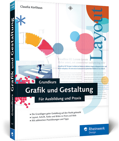 Grundkurs Grafik und Gestaltung - Claudia Korthaus