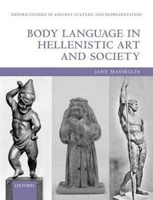 Body Language in Hellenistic Art and Society - Jane Masséglia