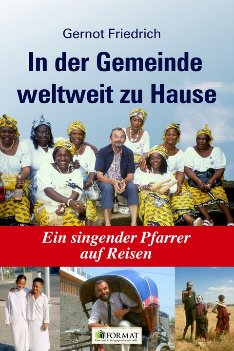 In der Gemeinde weltweit zu Hause - Gernot Friedrich