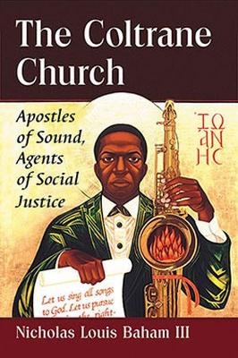 The Coltrane Church - Nicholas Louis Baham III