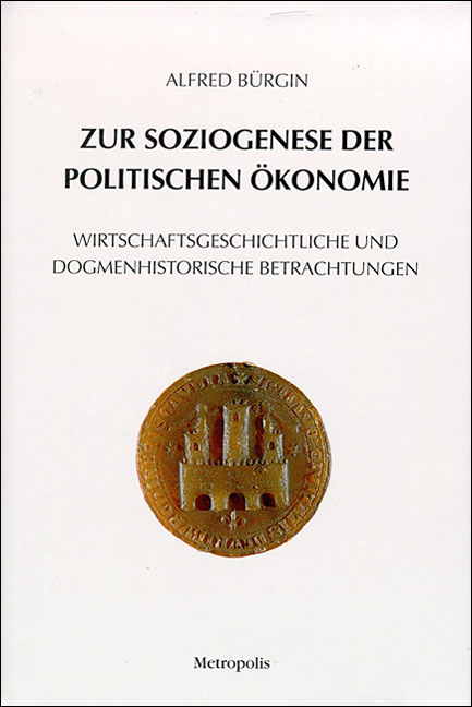 Zur Soziogenese der Politischen ökonomie - Alfred Bürgin