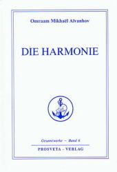 Die Harmonie - Omraam Mikhael Aivanhov