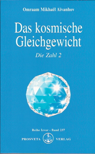 Das kosmische Gleichgewicht - Omraam M Aivanhov