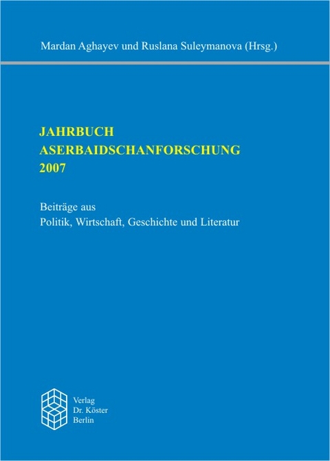 Jahrbuch Aserbaidschanforschung 2007 - 