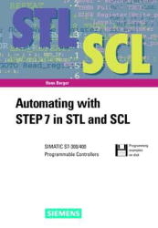 Automating with STEP 7 in STL and SCL - Hans Berger