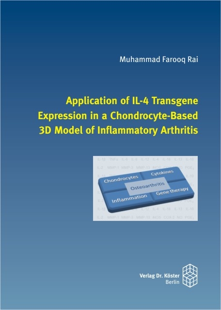 Application of IL-4 Transgene Expression in a Chondrocyte-Based 3D Modell of Inflammatory Arthritis - Muhammad F Rai