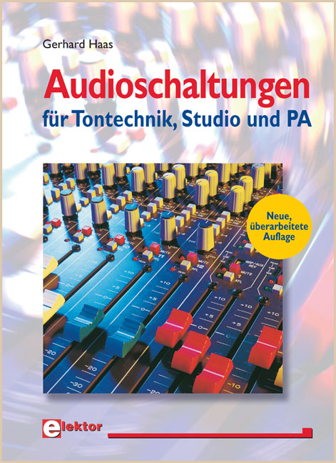 Audioschaltungen für Tontechnik, Studio und PA - Gerhard Haas