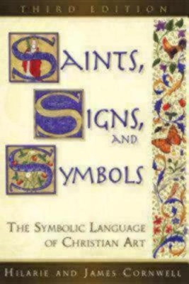 Saints, Signs, and Symbols - Hilarie Cornwell, James Cornwell