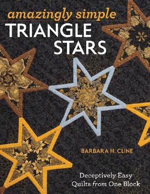 Amazingly Simple Triangle Stars - Barbara H. Cline