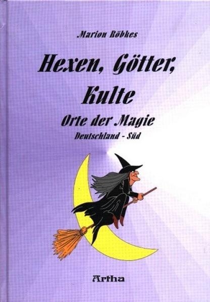 Hexen, Götter, Kulte - Marion Röbkes