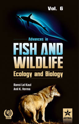 Advances in Fish and Wildlife Ecology and Biology Vol. 6 -  Kaul