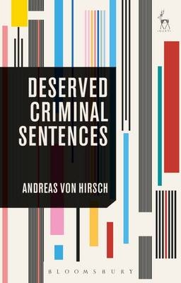 Deserved Criminal Sentences - UK (Emeritus)) Hirsch Andreas von (University of Cambridge