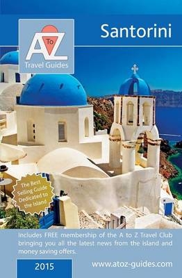 A-Z Guide Santorini 2015 - Tony Oswin