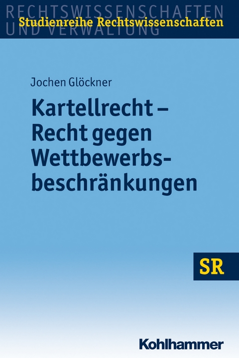 Kartellrecht - Recht Gegen Wettbewerbsbeschrankungen - Jochen Glockner