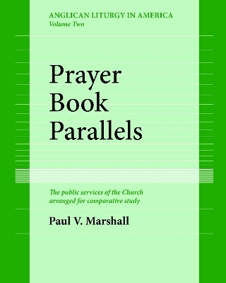 Prayer Book Parallels Volume II (Paperback) - Paul V. Marshall