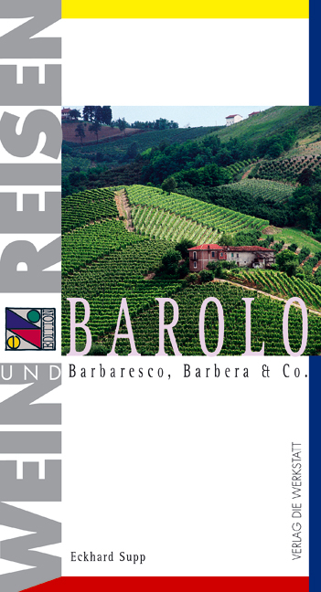 Barolo – Wein und Reisen - Eckhard Supp