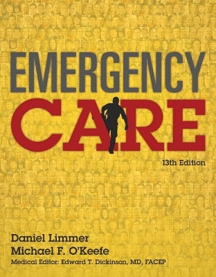 Emergency Care - Daniel Limmer  EMT-P, Michael O'Keefe, Edward Dickinson, Harvey Grant, Bob Murray