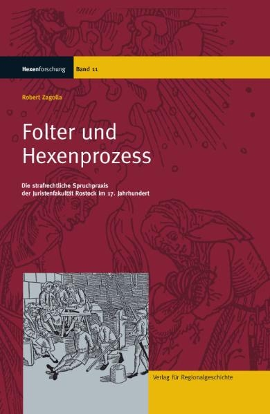 Folter und Hexenprozess - Robert Zagolla