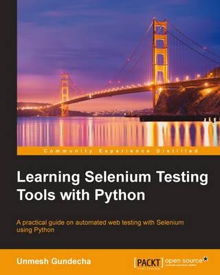 Learning Selenium Testing Tools with Python - Unmesh Gundecha