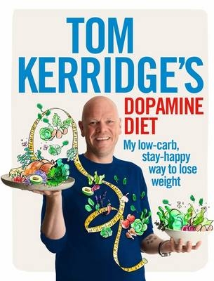 Tom Kerridge's Dopamine Diet -  Kerridge Tom Kerridge